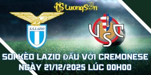 Soi Kèo Lazio Đấu Với Cremonese Ngày 21/12/2025 Lúc 00h00